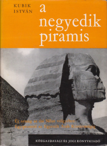 Kubik Istvn - A negyedik piramis