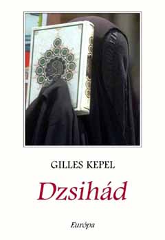 Gilles Kepel - Dzsihd