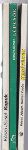 K�sz� J�zsef, Klausz Csaba - 3 db. �p�t�szeti k�nyv (Ker�t�sek + L�pcs�k + Kapuk)