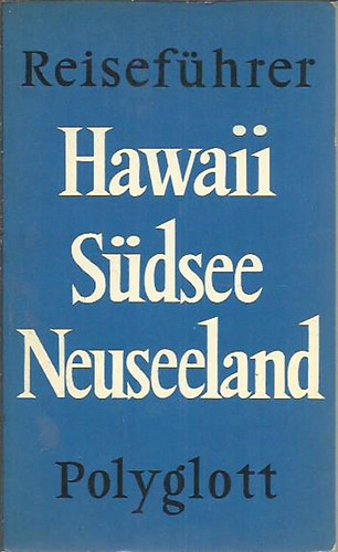 Polyglott-Reisef�hrer Hawaii S�dsee Neuseeland