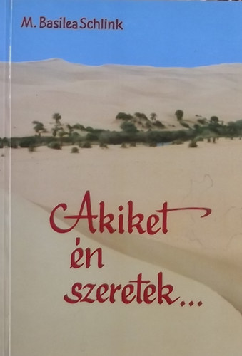 M. Basilea Schlink - Akiket n szeretek... - Isten forml kezben