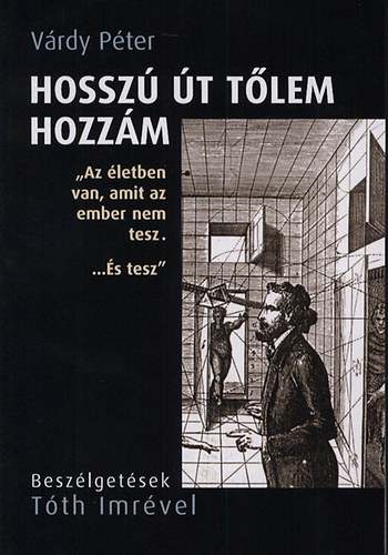 Vrdy Pter - Hossz t tlem hozzm