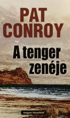 Pat Conroy - A tenger zenje