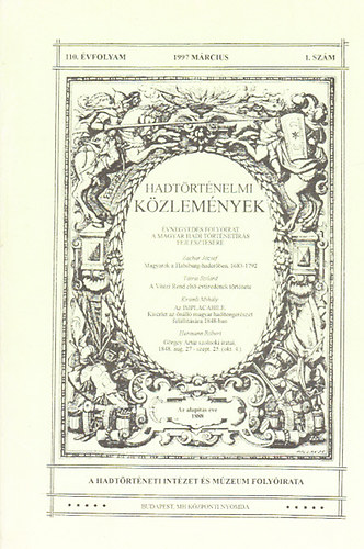 Hadt�rt�nelmi k�zlem�nyek 110. �vfolyam, 1. sz�m (1997. m�rcius)