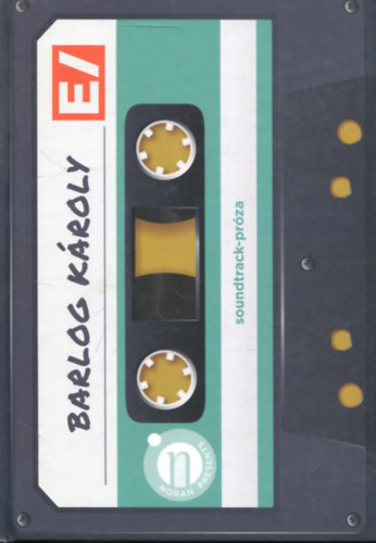 Barlog Károly - E/ - - soundtrack-próza -