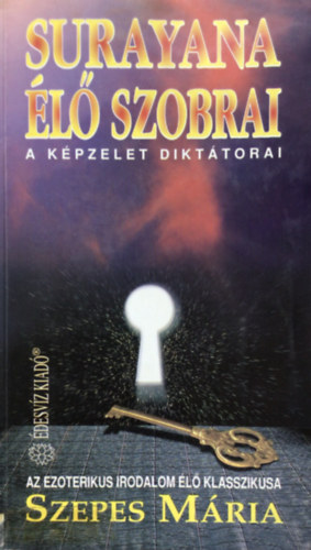 Szepes M�ria - Surayana �l� szobrai