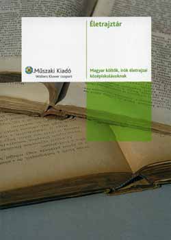 �letrajzt�r-Magyar k�lt�k,�r�k �letrajzai k�z�piskol�soknak