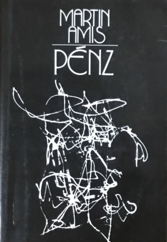 Martin Amis - Pénz