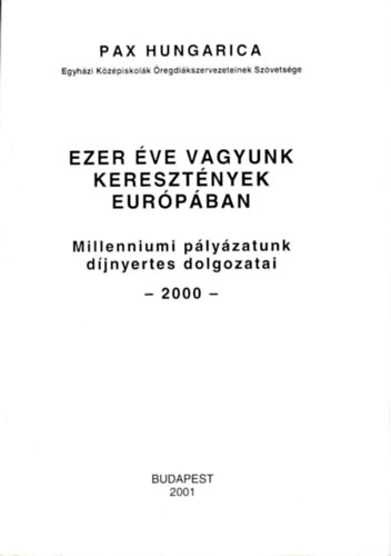 Ezer �ve vagyunk kereszt�nyek Eur�p�ban