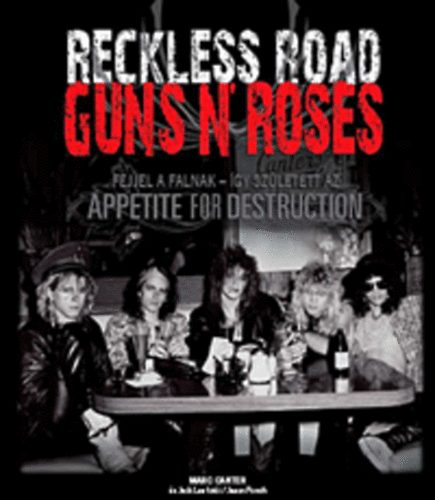 Marc Canter - Reckless Road - Guns N' Roses