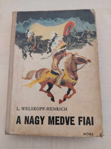 Szerk.: Rónaszegi Miklós, Ford.: Mándy Stefánia, Graf.: Szecskó Tamás Liselotte Welskopf-Henrich - A Nagy Medve Fiai (Der junge Häuptling)