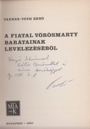 Taxner-Tth Ern - A fiatal Vrsmarty bartainak levelezsbl (Dediklt)