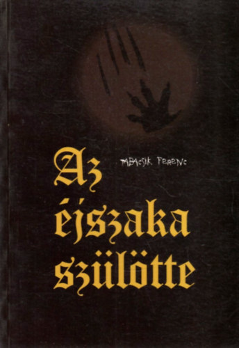 Az éjszaka szülötte