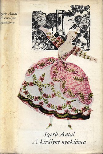 Szerb Antal - A királyné nyaklánca - Gyulai Líviusz rézkarcaival
