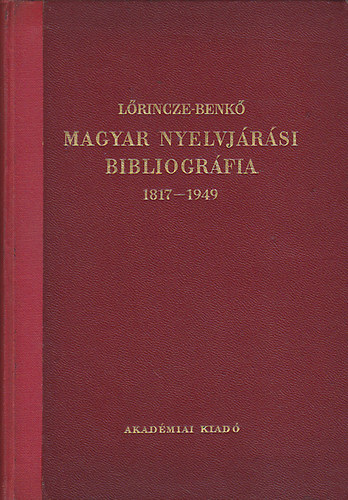 Lrincze-Benk - Magyar nyelvjrsi bibliogrfia 1817-1949