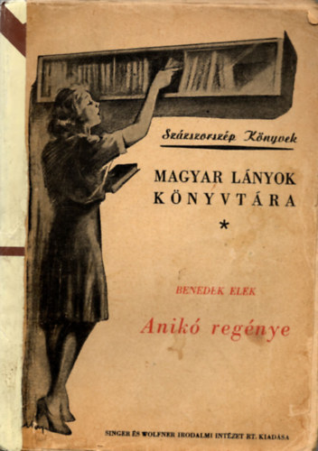 Benedek Elek - Anikó regénye (Mühlbeck Károly rajzai)