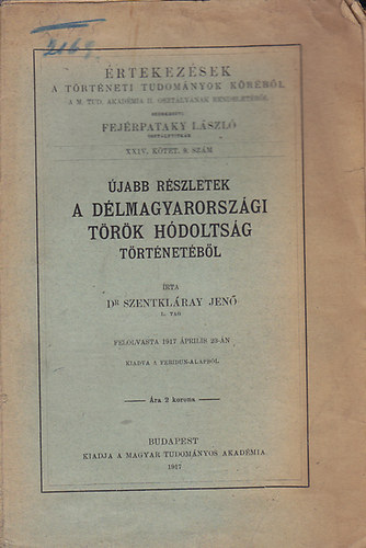 Dr. Szentklray Jen - jabb rszletek a dlmagyarorszgi trk hdoltsg trtnetbl