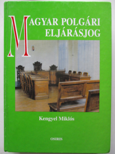 Kengyel Mikl�s - Magyar polg�ri elj�r�sjog