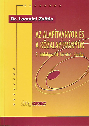 Dr. Lomnici Zoltn - Az alaptvnyok s a kzalaptvnyok