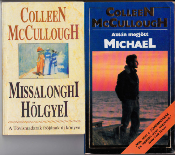 Colleen McCullough - 2 db McCullough könyv: Aztán megjött Michael + Missalonghi hölgyei
