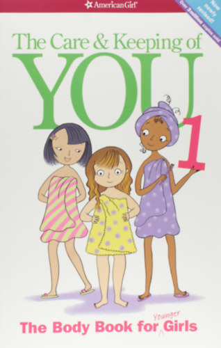 Jos�e Masse, Cara Natterson Valoria Lee Schaefer - The Care and Keeping of You: The Body Book for Younger Girls