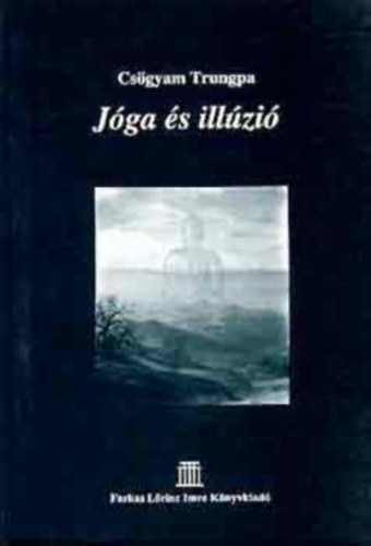 Csgyam Trungpa - Jga s illzi