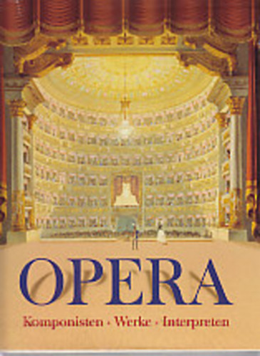Andrs Batta - Opera: Komponisten, Werke, Interpreten