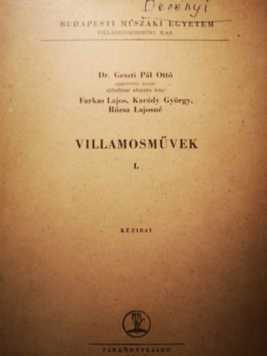 Geszti P. Ott Dr. - Villamosmvek I.