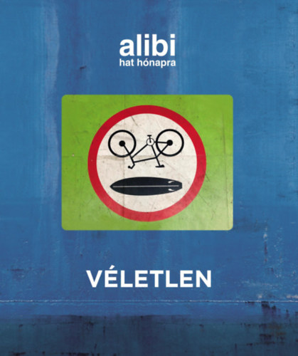 Alibi hat h�napra 22. - V�letlen