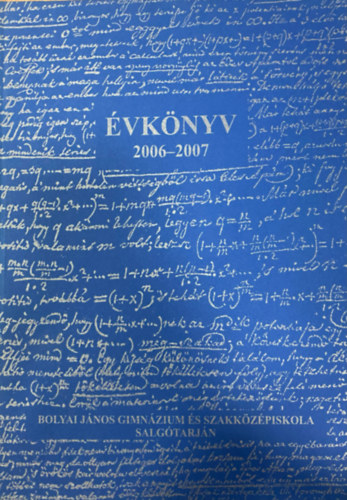 Évkönyv 2006-2007 (Bolyai János Gimnázium És Szakközépiskola Salgótarján)