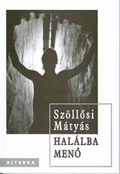 Szöllősi Mátyás - Halálba menő