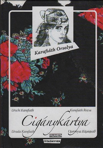 Karafi�th Orsolya - Cig�nyk�rtya (k�nyv + k�rtya)
