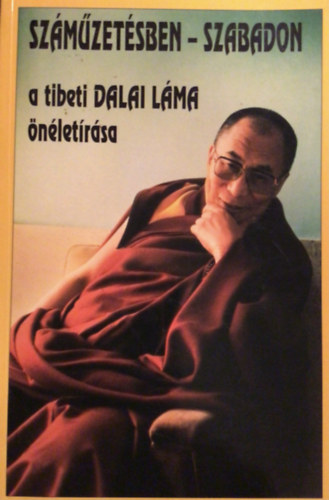 Dalai Lma - Szmzetsben-szabadon (A Tibeti Dalai Lma nletrsa)