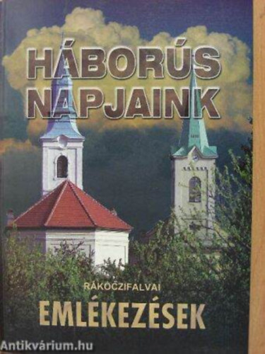 Dr. P�ldi Andr�s - H�bor�s napjaink - R�K�CZIFALVAI EML�KEZ�SEK