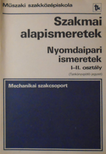 Imre Guszt�v - Nyomdaipari ismeretek I-II. oszt�ly