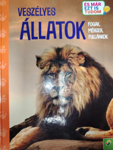 Hans W. dr. Kothe - Veszlyes llatok Fogak, mrgek, fullnkok