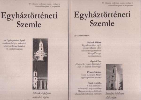 Dienes D�nes, Fazekas Csaba Balogh Judit - 2 db Egyh�zt�rt�neti Szemle 2006. VII. �vf. 1-2. sz�mok