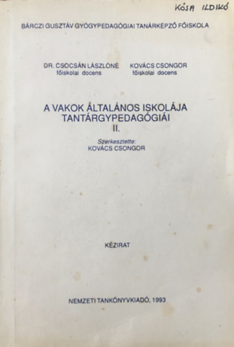 kovcs Csongor  (szerk.) - A Vakok ltalnos Iskolja tantrgypedaggii II. (kzirat)