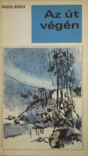 Vaszil Bikov - Az �t v�g�n