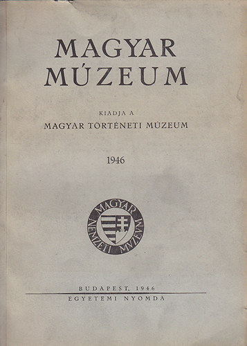 Magyar T�rt�neti M�zeum - Magyar M�zeum 1946. december