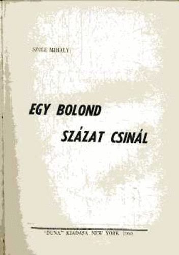 Sz�le Mih�ly - Egy bolond sz�zat csin�l - Nyaraljon a Sing-Sing-ben