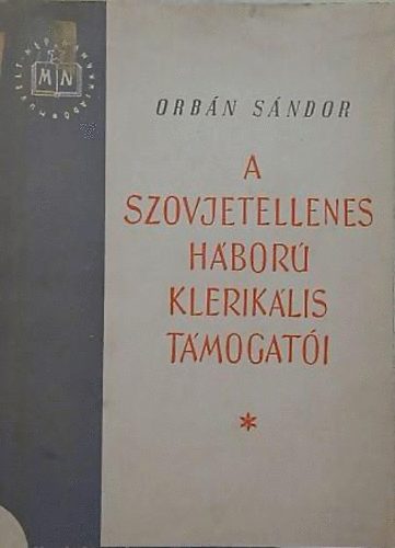 Orbn Sndor - A szovjetellenes hbor kleriklis tmogati