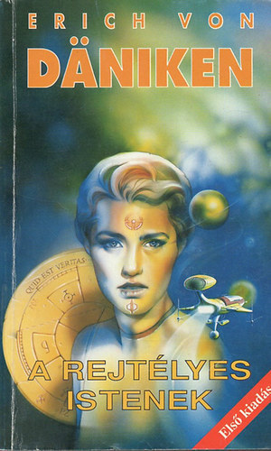 Ford.: Villányi György Erich Von Daniken - A rejtélyes istenek - Első kiadás!