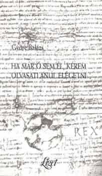 Gy�re Bal�zs - Ha m�r � sem �l, k�rem olvasatlanul el�getni