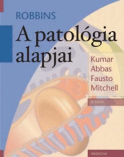 Vinay, Abbas, Abulk., Aster, Jonc. Kumar - A patol�gia alapjai