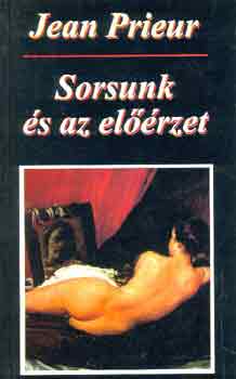 Jean Prieur - Sorsunk s az elrzet