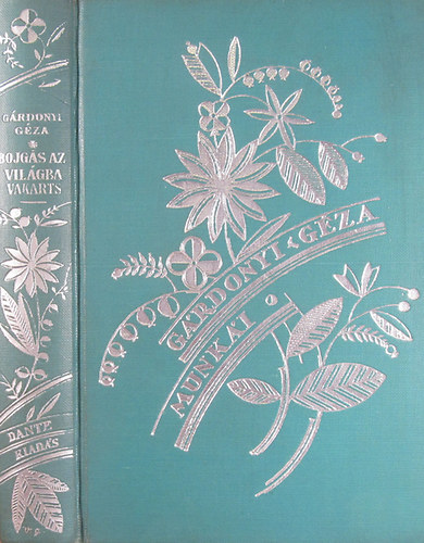 Göre Gábor bíró úr - Bojgás az világba mög más mindönféle - Vakarts vagyis a zutósó könyvem