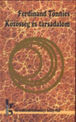 Ferdinand T�nnies - K�z�ss�g �s t�rsadalom (T�rsadalomtudom�nyi K�nyvt�r)