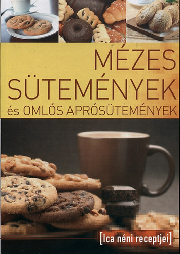 T�bori Ilona  (szerk.) - M�zes s�tem�nyek �s oml�s apr�s�tem�nyek