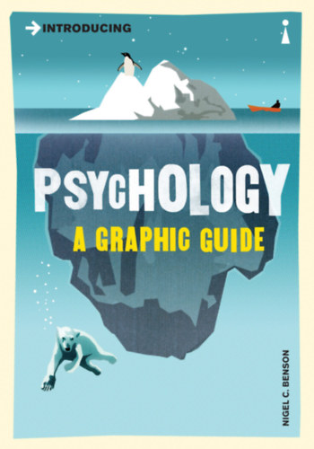 Nigel C. Benson - Introducing Psychology: A Graphic Guide